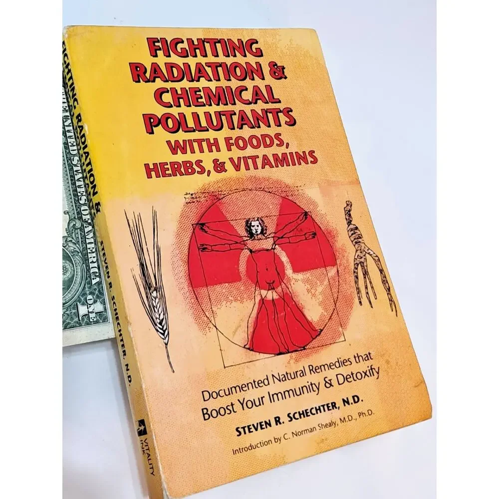 Fighting Radiation & Chemical Pollutants with Foods, Herbs and Vitamins (1994 PB